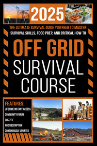 TrailBlazer™ Off Grid Survival Course - The Ultimate Guide To Survive a Crisis