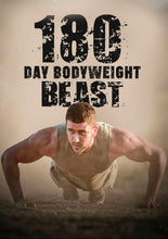 Load image into Gallery viewer, 180 Day Bodyweight Beast Program